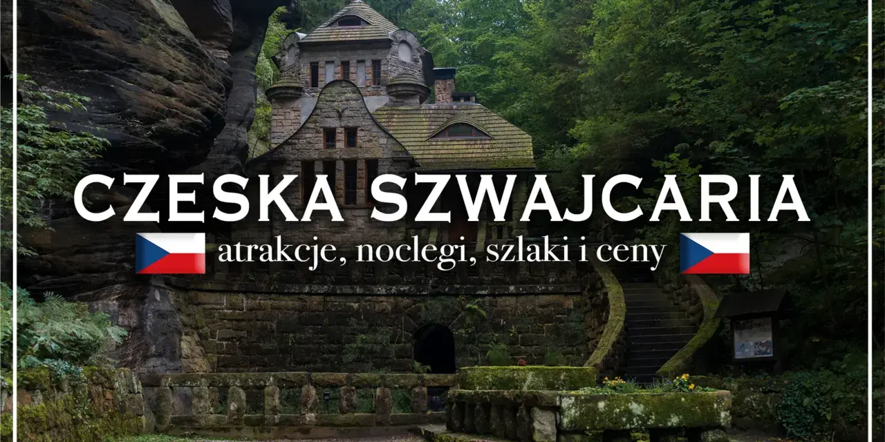 Kamienny zamek w otoczeniu skał i zieleni. Czeska Szwajcaria oferuje liczne atrakcje, noclegi i malownicze szlaki.