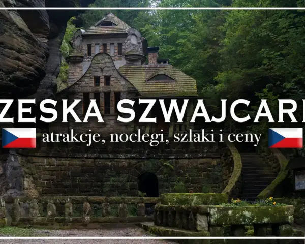 Kamienny zamek w otoczeniu skał i zieleni. Czeska Szwajcaria oferuje liczne atrakcje, noclegi i malownicze szlaki.