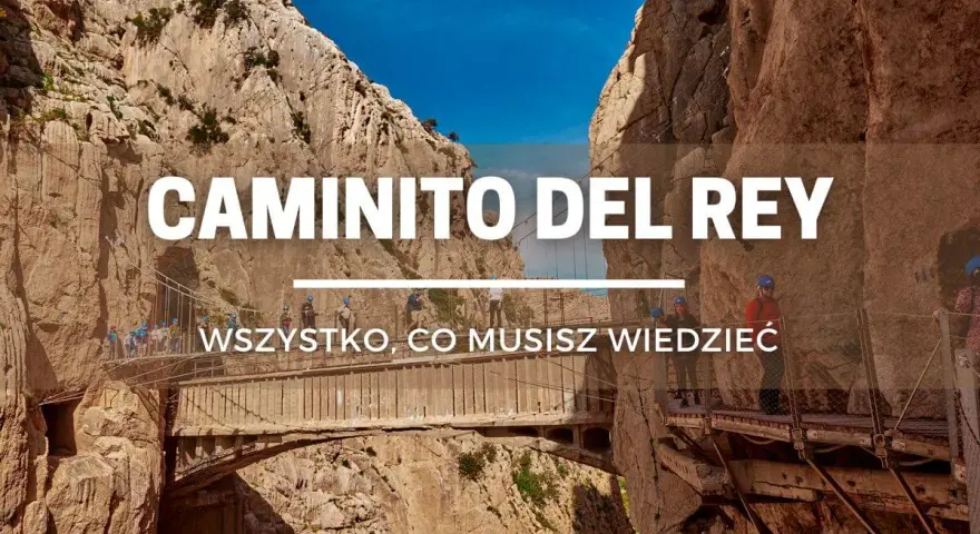 Caminito del Rey: wąska ścieżka w skalnych wąwozach, którą przemierzają turyści.