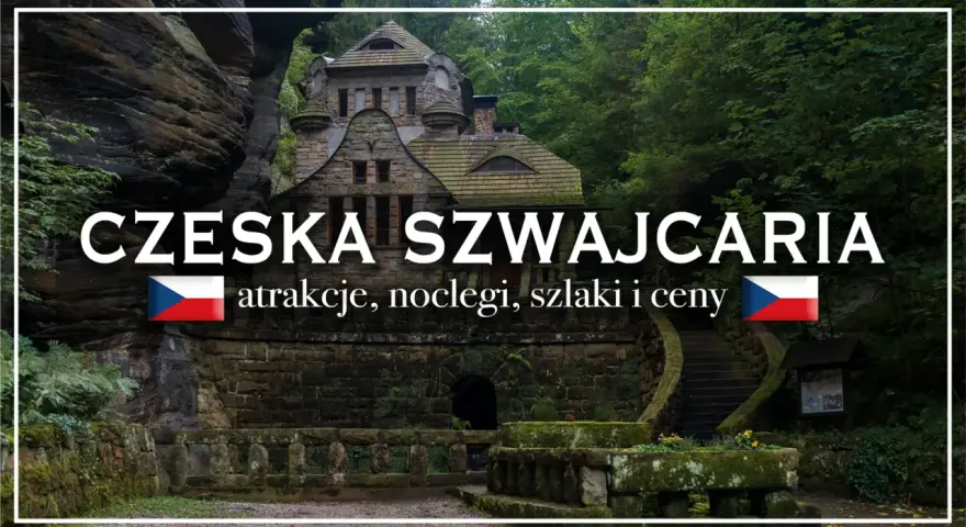 Kamienny zamek w otoczeniu skał i zieleni. Czeska Szwajcaria oferuje liczne atrakcje, noclegi i malownicze szlaki.